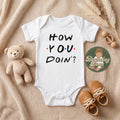How you doin' baby Onesie® - Funny friends baby Onesie® - Friends themed baby Onesie®